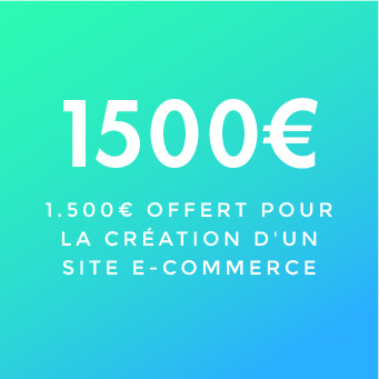 1.500 € offert pour la création d'un site e-commerce